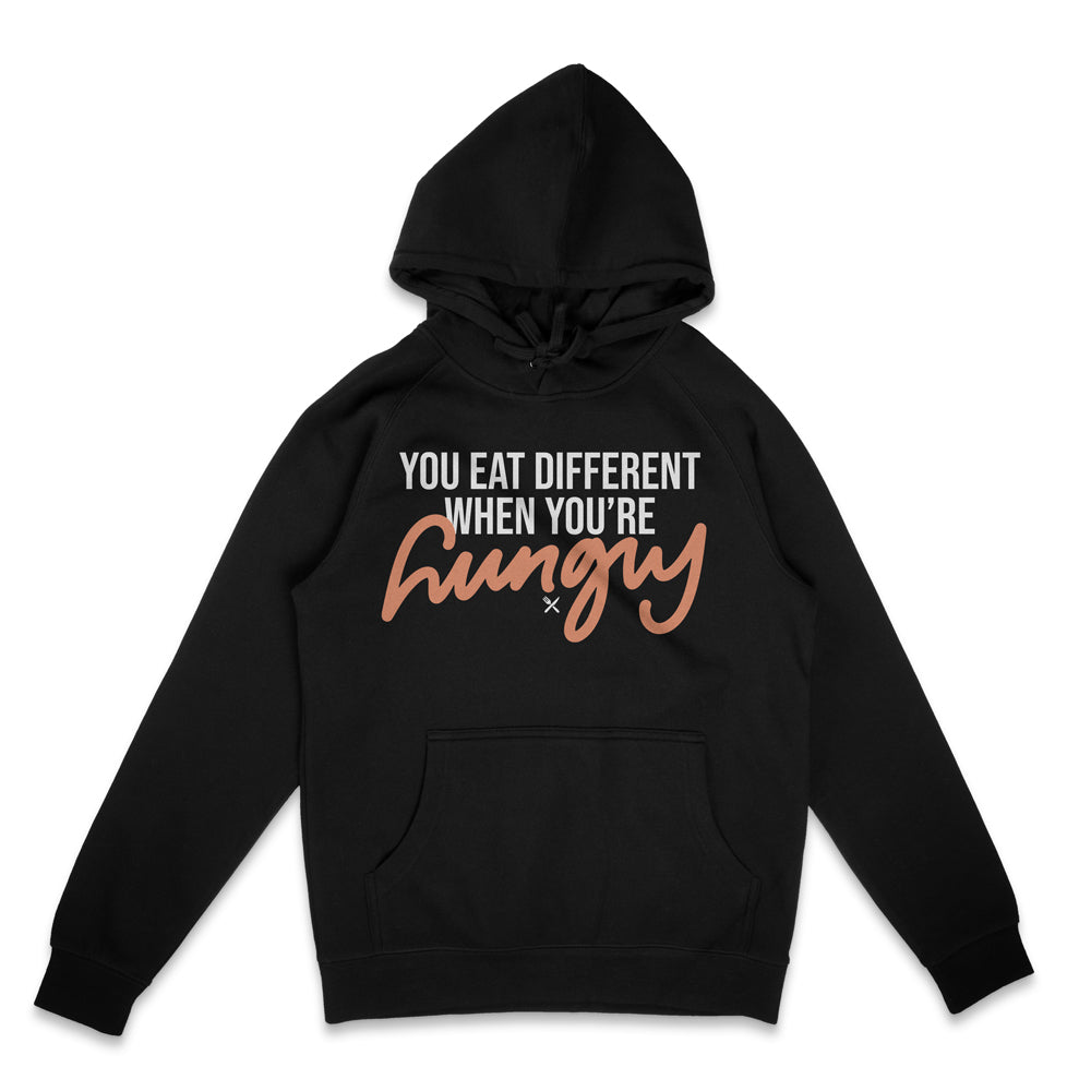 Hungry™ “You Eat Different When You’re Hungry” Hoodie – Motivational Unisex Pullover
